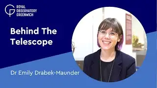 Behind The Telescope: Dr Emily Drabek-Maunder