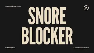 Deep White and Brown Noise | Snore Blocker with Calming Waves & Black Screen