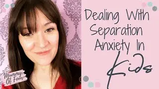 SEPARATION ANXIETY TIPS | AVOID TEARS AT SCHOOL DROP OFF | CHILDHOOD ANXIETY