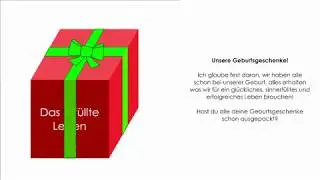 Deine Geburtsgeschenke! Entdecke deine verborgenen Sch&auml;tze und aktiviere die ungenutzten Potentiale!