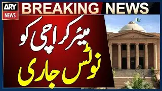 Sindh High Court Issues Notices to Karachi Mayor and Others