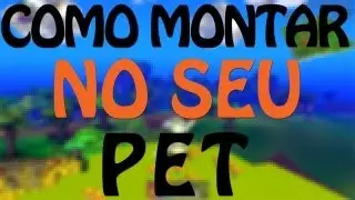 Como Montar no Pet - Cube World (PT-BR)