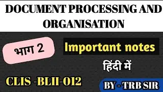 #2 Clis Blii 012 Important Notes//Document Processing And Organisations// Hindi notes भाग 2