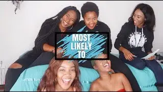 WHO IS MOST LIKELY TO | TSITSI K