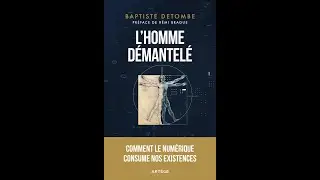 Baptiste Detombe, L'homme démantelé, préface de Rémi Brague