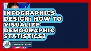 Infographics Design: How To Visualize Demographic Statistics? - Demographic Data Answers
