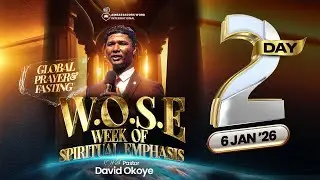 Week of Spiritual Emphasis 2026 - DAY 2 | Pastor David Okoye | Global Prayer & Fasting