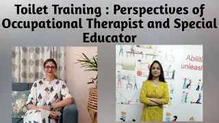 Toilet Training : Perspectives of Occupational Therapist and Special Educator #toilettraining