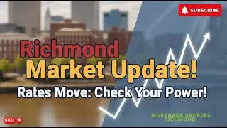 Richmond Real Estate Update: Best Time to Lock Your Rate