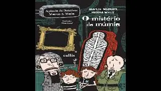 O Mist&eacute;rio da M&uacute;mia - Martin Widmark