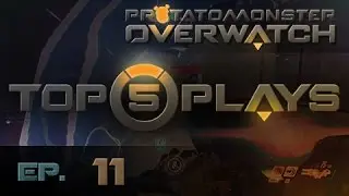 Overwatch Top 5 Plays Episode 11