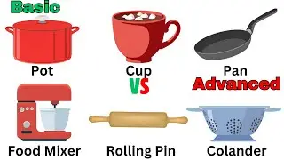 🍴🍳 Basic vs. Advanced Kitchen Items: Learn Names, Spelling, and Pronunciation!