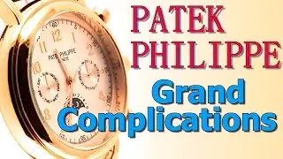 Мужские Наручные Часы Patek Philippe Grand Complications.Patek Philippe путь к успеху