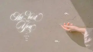 [𝑳𝒚𝒓𝒊𝒄𝒔+𝑽𝒊𝒆𝒕𝒔𝒖𝒃] THE BEST FOR YOU - &Acirc;u Dương Na Na 欧阳娜娜