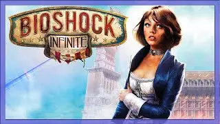 ПЛОХОЕ РЕШЕНИЕ/BioShock: Infinite - The Complete Edition/ПРОХОЖДЕНИЕ 9