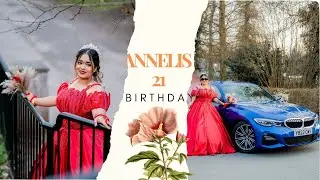 Anneli’s 21st Birthday Cinematic Highlights Video | 24th March 2025 | 