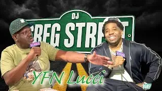 Greg Street x YFN Lucci: On Life Lessons, Freedom & Building Real Financial Independence