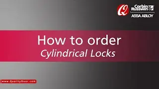 How to Order Corbin Russwin Cylindrical Locks