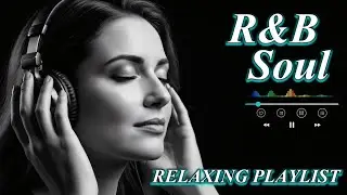 【R&B Soul】 Deep Soulful R&B Vibes &ndash; Smooth Love Songs to Heal, Feel & Fall Again