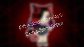 Juniper's Fanart Contest! #JuniperFanArt #JuniperEdits