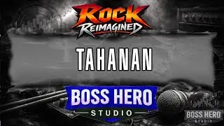 BOSS HERO STUDIO | Tahanan (Rock Reimagined)