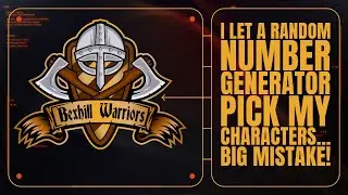 I Let a RANDOM Number Generator Pick My Characters&hellip; BIG MISTAKE