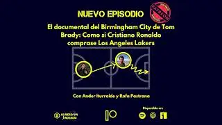 El documental del Birmingham City de Tom Brady: Como si Cristiano Ronaldo comprase los Lakers