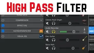 How to use the HIGH PASS FILTER in GarageBand iOS