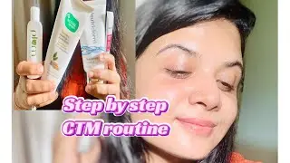 STEP BY STEP CTM ROUTINE✨