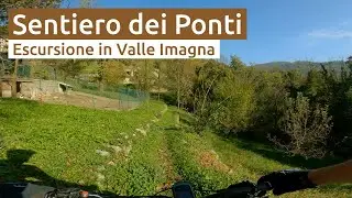 Valle Imagna: Sentiero dei Ponti di Sant'Omobono Terme - MTB Bergamo
