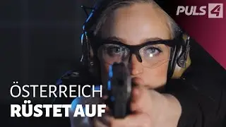&Ouml;sterreicher r&uuml;sten auf: Mehr Kunden in Waffenl&auml;den | PULS 4 Doku