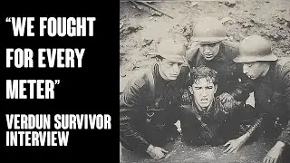 A French Soldier Recalls the Battle of Verdun &ndash; 1916