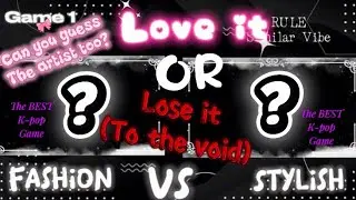 Love it OR Lose it (The BEST K-pop Game) Versus Rule: Same Name, Similar Name, Similar Vibe