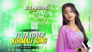 #12 Ta #Lover || #Kurmali Dj Song 2026 || #Grv Power Bass || Dj Nirmal Bondih 