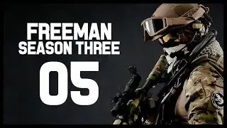 Freeman Guerrilla Warfare Gameplay Part 5 (Patch V0.162 SEASON THREE)