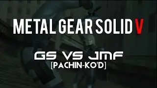 MGSV:TPP I GS vs JMF (The Return Of Pachinko)