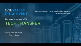 OneValley Pitch Event: Tech Transfer