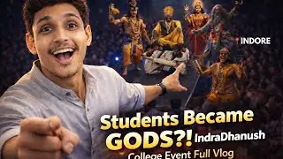 Students Became GODS?! 😱 | IndraDhanush 🌈 College Fest Vlog | 📍Indore 