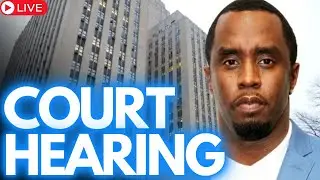 🔴 LIVE! SEAN &ldquo;DIDDY&rdquo; COMBS - COURT HEARING - NEW YORK CITY