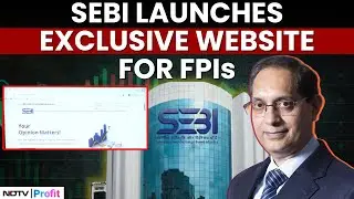 Watch: SEBI Launches 'India Market Access Website' For Foreign Investors; Here's What's In Store