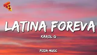 KAROL G - LATINA FOREVA (Lyrics)