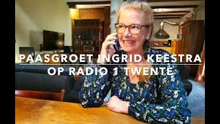 Paasgroet van Ingrid Keestra op radio 1Twente Hengelo 08 04 2023