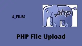 PHP - How to Upload Files