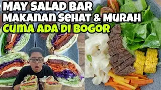 MAY SALAD BAR | MAKANAN SEHAT YANG MURAH DI BOGOR |