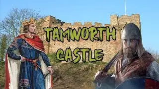 Tamworth Heart of the Mercia kingdom | Dan-ger