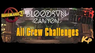 Borderlands 3 - Bounty of Blood DLC - Bloodsun Canyon Crew Challenges - That's Quite Challenging