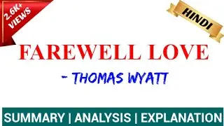 Farewell Love by Thomas Wyatt Analysis Hindi || Farewell love explanation hindi || Dynamic Devdhar