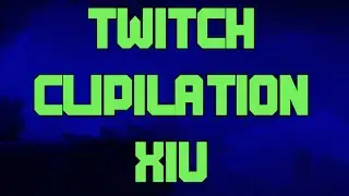 TWITCH CLIPILATION 14