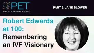 Robert Edwards at 100 &bull; Part 6: Jane Blower