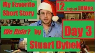 Day 3: My Favorite Short Story: We Didn't by Stuart Dybek